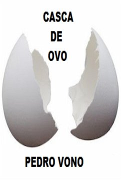 Casca De Ovo (eBook, ePUB) - Vono, Pedro