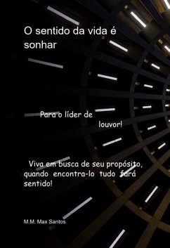 O Sentido Da Vida É Sonhar (eBook, ePUB) - Snatos, Max