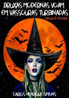 Cover Bruxas Modernas Voam Em Vassouras Turbinadas (eBook, PDF)
