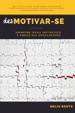 Desmotivar-se (eBook, ePUB) Desmotivar-se (eBook, ePUB)