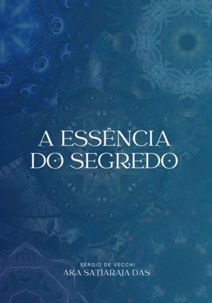 A Essência Do Segredo (eBook, ePUB) A Essência Do Segredo (eBook, ePUB)