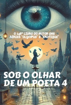 Cover Sob O Olhar De Um Poeta Vol. 4 (eBook, ePUB)
