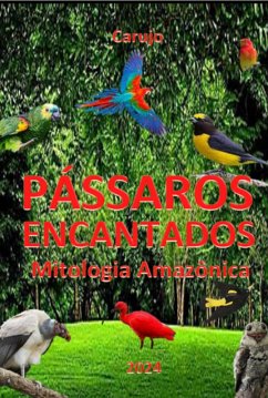 Pássaros Encantados (eBook, ePUB) - Carujo, Carlos Araujo