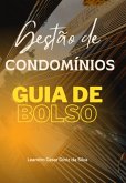 O Guia De Bolso Definitivo Para Gestão De Condomínios (eBook, ePUB) O Guia De Bolso Definitivo Para Gestão De Condomínios (eBook, ePUB)