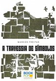 A Travessia De Símbolos (eBook, ePUB) A Travessia De Símbolos (eBook, ePUB)