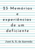 23 Memórias E Experiências De Um Deficiente (eBook, ePUB)