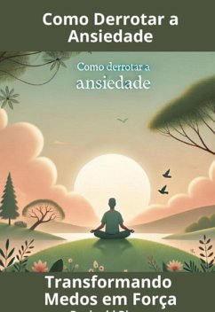 Como Derrotar A Ansiedade (eBook, ePUB) - Rivers, Reginald