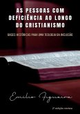 As Pessoas Com Deficiência Ao Longo Do Cristianismo (eBook, ePUB)