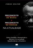 Preconceito De Marca X Preconceito De Origem Na Atualidade (eBook, ePUB)