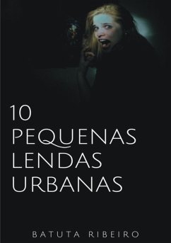 Cover 10 Pequenas Lendas Urbanas (eBook, ePUB)