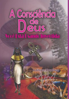 A Consciência De Deus (eBook, ePUB) - Howthep, Adílson