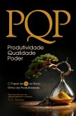 Pqp - Produtividade, Qualidade, Poder. (eBook, ePUB)
