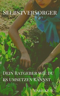 Selbstversorger (eBook, ePUB) - W., Mareike