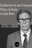 Fundamentos De Uma Concepção Política De Justiça Em Jonh Rawls (eBook, ePUB)