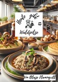 Heute gibt es - Waldpilze (eBook, ePUB)