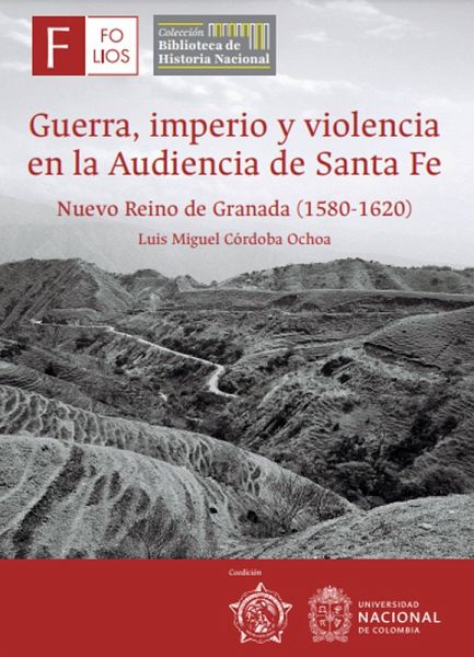 Guerra, imperio y violencia en la audiencia de Santa Fe (eBook, PDF)