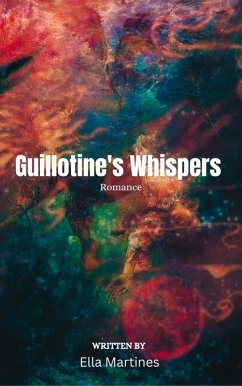 Cover Guillotine's Whispers (Romance, #1) (eBook, ePUB)