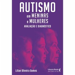 Autismo em meninas e mulheres (eBook, ePUB) - Oliveira, Lílian