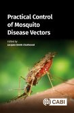 Practical Control of Mosquito Disease Vectors (eBook, ePUB) Practical Control of Mosquito Disease Vectors (eBook, ePUB)