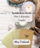 Symbolon Deck: The Ultimate Guide (eBook, ePUB) Symbolon Deck: The Ultimate Guide (eBook, ePUB)
