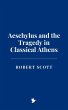 Aeschylus and the Tragedy in Classical... - Bild 1