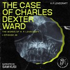 The Case of Charles Dexter Ward (The Work of H. P. Lovecraft, Episode 48) (MP3-Download)