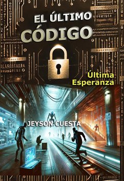 El Último Código (eBook, ePUB) - Cuesta, Jeyson