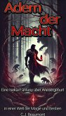 Adern der Macht : Eine Isekai-Fantasy über Wiedergeburt in einer Welt der Magie und Bestien (eBook, ePUB)