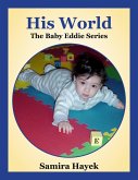 His World (The Baby Eddie Series, #1) (eBook, ePUB)
