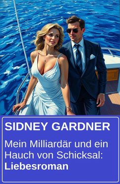 Cover Mein Milliardär und ein Hauch von Schicksal: Liebesroman (eBook, ePUB)