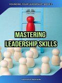 Mastering Leadership Skills (eBook, ePUB)