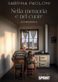 Nella memoria e nel cuore (eBook, ePUB) Nella memoria e nel cuore (eBook, ePUB)