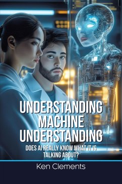 Understanding Machine Understanding (eBook, ePUB) - Clements, Ken