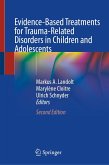 Evidence-Based Treatments for Trauma-Related Disorders in Children and Adolescents (eBook, PDF) Evidence-Based Treatments for Trauma-Related Disorders in Children and Adolescents (eBook, PDF)