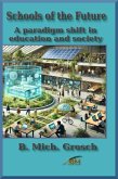 Schools of the Future (eBook, ePUB) Schools of the Future (eBook, ePUB)