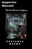 Inspector Moretti (The Dead Priest's Confession, #4) (eBook, ePUB)