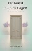 Die Kunst, Nein zu sagen (eBook, ePUB)