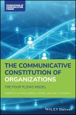 The Communicative Constitution of Organizations (eBook, ePUB)