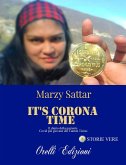 It's Corona Time (Il Crisantemo (Storie Vere)) (eBook, ePUB) It's Corona Time (Il Crisantemo (Storie Vere)) (eBook, ePUB)