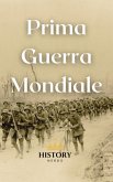 Prima Guerra Mondiale (Le Grandi Guerre del Mondo, #1) (eBook, ePUB)