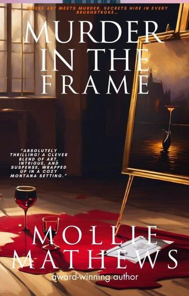 Murder In The Frame (Montana Cozy Art Mysteries) (eBook, ePUB)