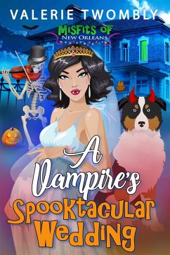 A Vampire's Spooktacular Wedding (Eine spuktakuläre Vampirhochzeit) (eBook, ePUB) - Twombly, Valerie