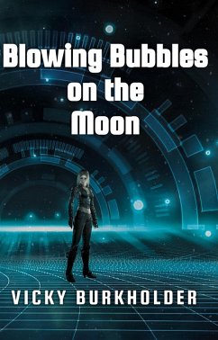 Cover Blowing Bubbles on the Moon (eBook, ePUB)