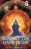 Against the Dark Gods 3 (eBook, ePUB) Against the Dark Gods 3 (eBook, ePUB)