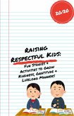 Raising Respectful Kids: Fun Stories & Activities to Grow Kindness, Gratitude & Lifelong Manners (Manners & Magic: Raising Thoughtful Kids, #1) (eBook, ePUB) Raising Respectful Kids: Fun Stories & Activities to Grow Kindness, Gratitude & Lifelong Manners (Manners & Magic: Raising Thoughtful Kids, #1) (eBook, ePUB)