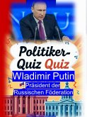Politiker-Quiz - Wladimir Putin (eBook, ePUB)