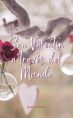 San Valentín a través del mundo (eBook, ePUB) - Belcomister, Selina