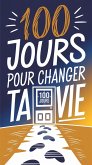 100 jours pour changer ta vie (eBook, ePUB) 100 jours pour changer ta vie (eBook, ePUB)
