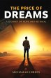 The Price of Dreams: A Journey of Hope... - Bild 1
