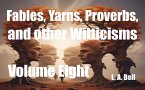 Fables, Yarns, Proverbs, and other Witticisms (eBook, ePUB)
